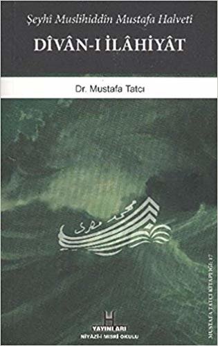 okumak Şeyhi Muslihiddin Mustafa Halveti Divan-ı İlahiyat