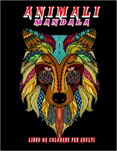 okumak Animali Mandala Libro da colorare per adulti: Mandala a riposo per adulti e bambini, pagine da colorare antistress; Mandala da colorare. Disegni da colorare Animali