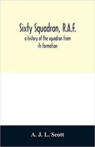 okumak Sixty squadron, R.A.F.; a history of the squadron from its formation