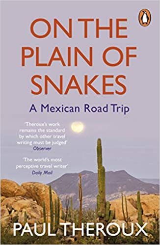 okumak On the Plain of Snakes: A Mexican Road Trip