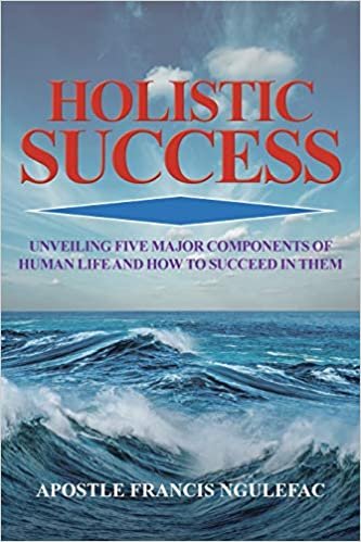okumak Holistic Success: Unveiling Five Major Components of Human Life and How to Succeed in Them