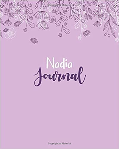 okumak Nadia Journal: 100 Lined Sheet 8x10 inches for Write, Record, Lecture, Memo, Diary, Sketching and Initial name on Matte Flower Cover , Nadia Journal