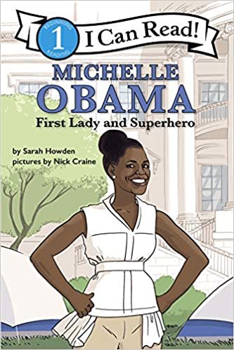 okumak Michelle Obama: First Lady and Superhero (I Can Read!, Level 1)