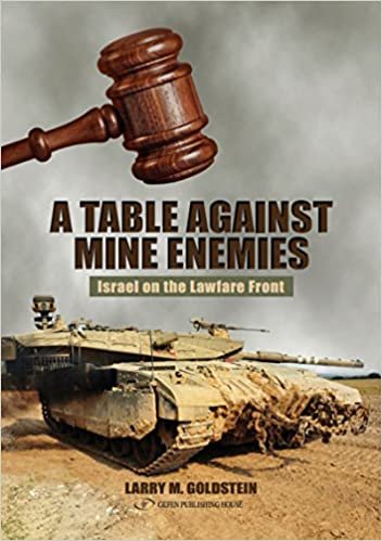 okumak Table Against Mine Enemies : Israel on the Lawfare Front