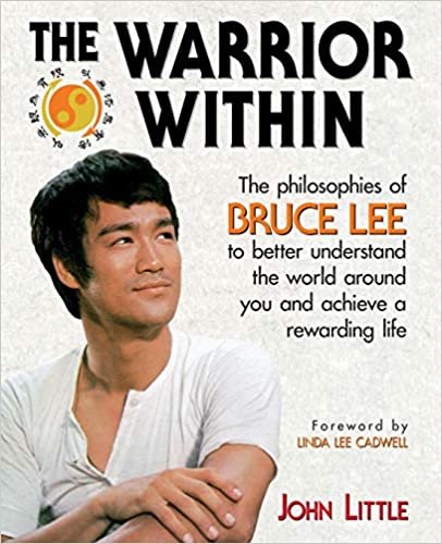 okumak The Warrior Within: The Philosophies of Bruce Lee