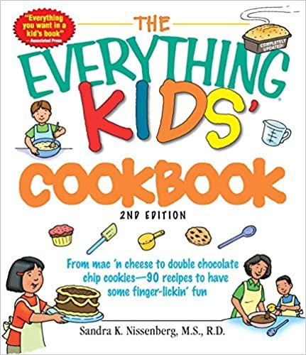 okumak The Everything Kids &#39;Cookbook: Mac &quot;n peynirinden duble cikolata parcacikli kurabiyelere - biraz parmak yalayarak eglenmek icin 90 tarif (Everything (R) Kids)