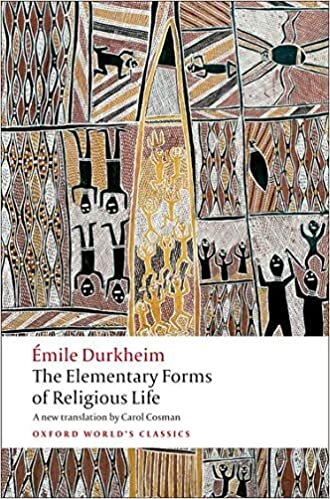 okumak Durkheim, E: Elementary Forms of Religious Life (Oxford World&#39;s Classics)