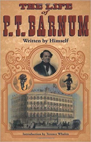 okumak The Life of P. T. Barnum, Written by Himself