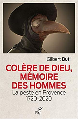 okumak Colère de Dieu, mémoire des hommes - La peste en Provence 1720-2020