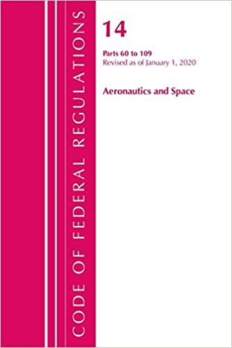 okumak Code of Federal Regulations, Title 14 Aeronautics and Space 60-109, Revised as of January 1, 2020