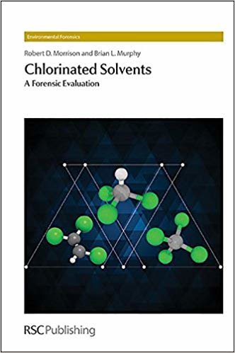 okumak Chlorinated Solvents: A Forensic Evaluation (RSC Environmental Forensics)