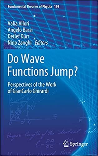 okumak Do Wave Functions Jump?: Perspectives of the Work of GianCarlo Ghirardi (Fundamental Theories of Physics (198), Band 198)