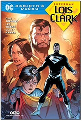 okumak Superman Lois ve Clark - Rebirth&#39;e Doğru