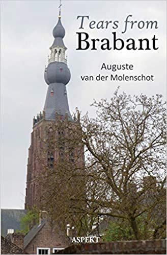 okumak Tears from Brabant: Auguste van der Molenschot