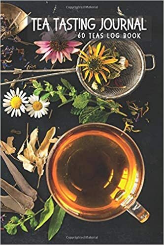 okumak 60 Tea Tasting Journal Log Book: a journal to track, record, and log 60 tasted teas!