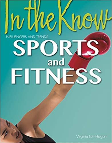 okumak Sports and Fitness (In the Know: Influencers and Trends)
