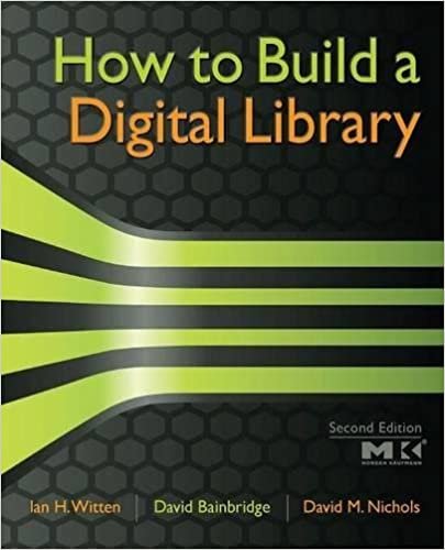 okumak How to Build a Digital Library (Morgan Kaufmann Series in Multimedia Information and Systems (Paperback))