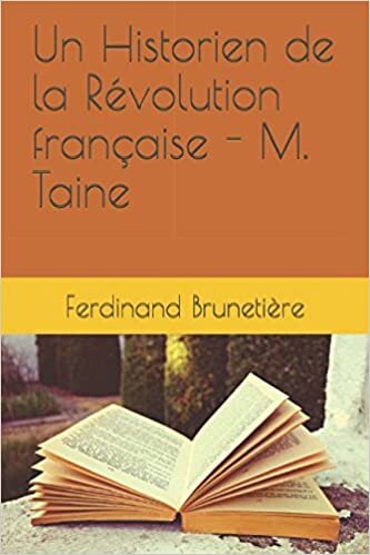 okumak Un Historien de la Révolution française - M. Taine