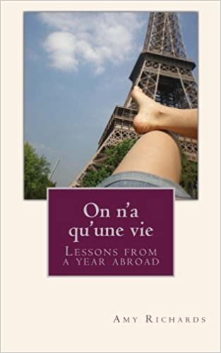 okumak On n&#39;a qu&#39;une vie: Lessons from a year abroad
