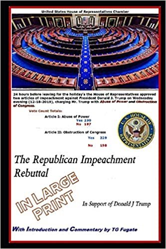 okumak The Republican Impeachment Rebuttal: In Support of Donald J Trump