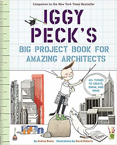 okumak Iggy Peck&#39;s Big Project Book for Amazing Architects