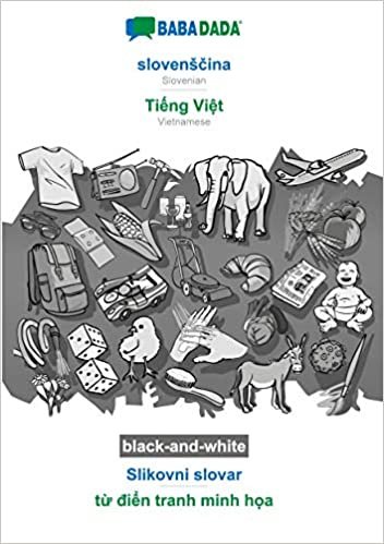 okumak BABADADA black-and-white, slovenScina - Ti¿ng Vi¿t, Slikovni slovar - t¿ di¿n tranh minh h¿a: Slovenian - Vietnamese, visual dictionary