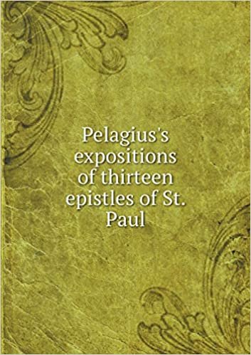 okumak Pelagius&#39;s expositions of thirteen epistles of St. Paul