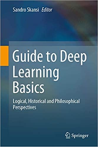 okumak Guide to Deep Learning Basics: Logical, Historical and Philosophical Perspectives