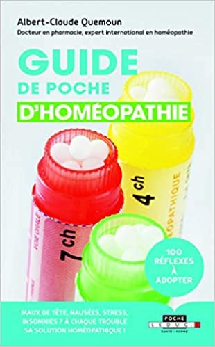 okumak Guide de poche d&#39;homéopathie : Maux de tête, nausées, stress, insomnies ? À chaque trouble sa solution homéopathique ! (Santé poche)