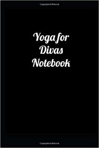 Yoga Divas Lined Notebook Black: 6x9 inches 160 Pages Yoga instructor gifts| Gratitude |Yoga tracker | yoga logbook| Appreciation| Prayer | Travel | ... |Notebook For Men | Women  |Kids | Adults