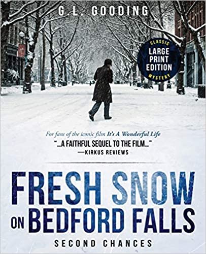 okumak Fresh Snow on Bedford Falls (Large Print Edition): Second Chances