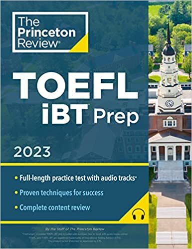 Princeton Review TOEFL iBT Prep with Audio/Listening Tracks, 2023: Practice Test + Audio + Strategies & Review