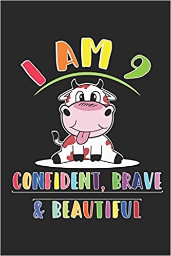 i am 9 and confident, brave & beautiful notebook: : 9 Years Old Gift for Boys & Girls, 120 pages, (6 x 9)