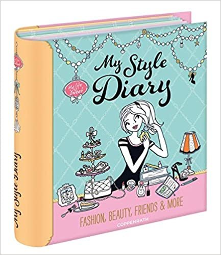 okumak Sammelordner My Style Diary: Fashion, Beauty, Friends &amp; More