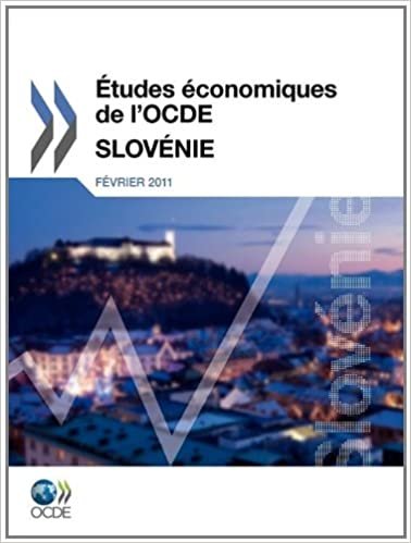 okumak Études économiques de l&#39;OCDE: Slovénie 2011 (ECONOMIE)
