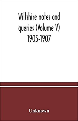 okumak Wiltshire notes and queries (Volume V) 1905-1907