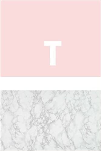 okumak T: Marble and Pink Daily Journal / Monogram Initial &#39;T&#39; Notebook: (6 x 9) Diary, Daily Planner, Lined Journal For Writing, 100 Pages, Soft Cover