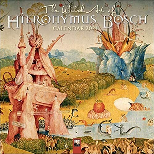 okumak The Weird Art of Hieronymous Bosch – Die ungewöhnliche Kunst des Hieronymous Bosch 2021: Original Flame Tree Publishing-Kalender [Kalender] (Wall-Kalender)