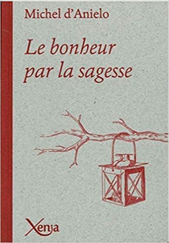 okumak Le Bonheur par la Sagesse