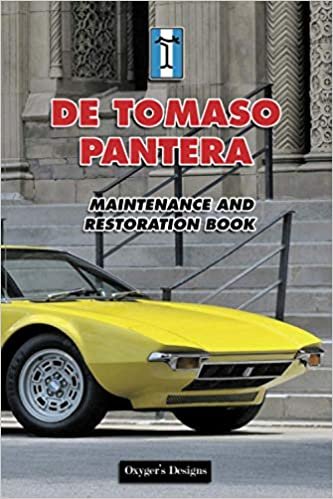 okumak DE TOMASO PANTERA: MAINTENANCE AND RESTORATION BOOK