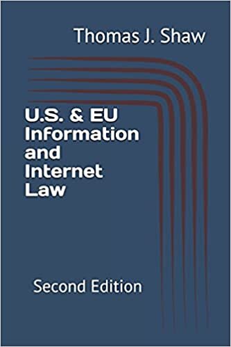 okumak U.S. &amp; EU Information and Internet Law: Second Edition