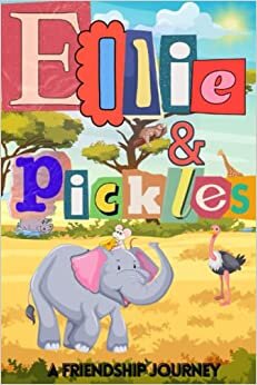 Ellie and Pickles: A Friendship Tale