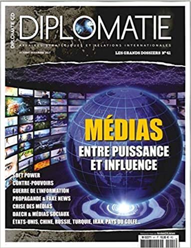 okumak Diplomatie Gd N 41 Medias Entre Puissance et Influence Octobre/Novembre 2017