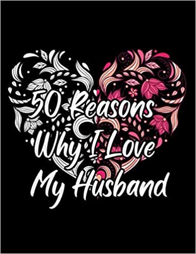 okumak 50 Reasons Why I Love My Husband: Coloring Book | Cute Gift for Him