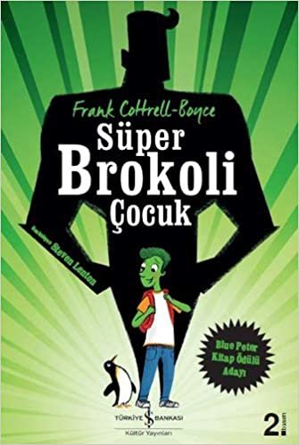 okumak Süper Brokoli Çocuk: Blue Peter Kitap Ödülü Adayı