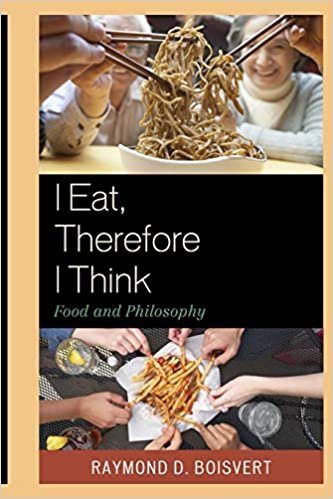 okumak I Eat, Therefore I Think : Food and Philosophy