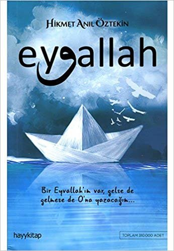 okumak Eyvallah: Bir Eyvallah&#39;ım var, gelse de gelmese de O&#39;na yazacağım...