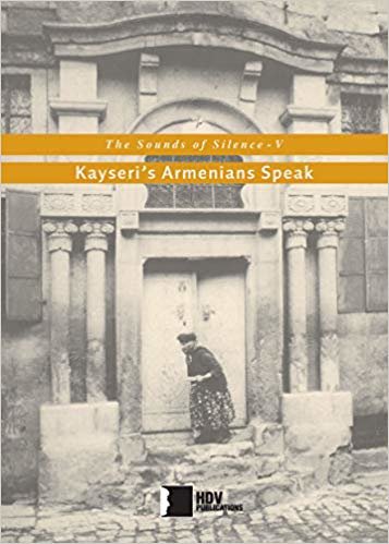 okumak The Sounds of Silence V - Kayseri’s Armenians Speak