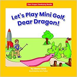 okumak Let&#39;s Play Mini Golf, Dear Dragon! (Dear Dragon Developing Readers. Level C)