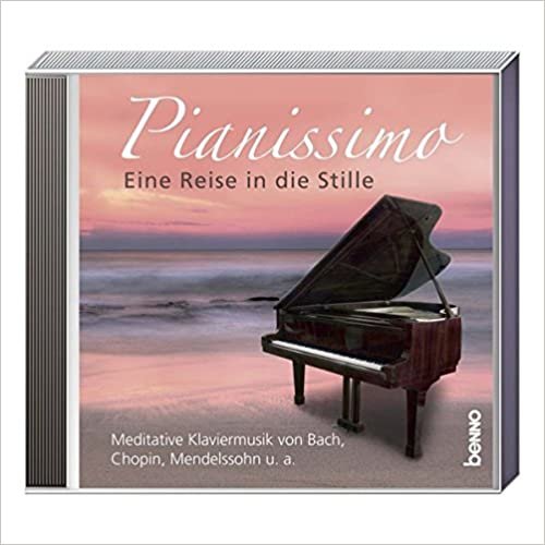 okumak CD »Pianissimo - eine Reise in die Stille«: Meditative Klaviermusik von Bach, Chopin, Mendelssohn u. a.